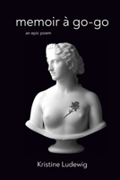 Memoir à go-go: an epic poem B0FJWP6YR8 Book Cover