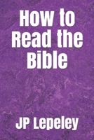 How to Read the Bible B088YCX5QZ Book Cover