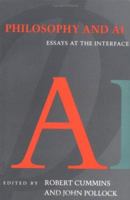 Philosophy and AI: Essays at the Interface 0262031809 Book Cover