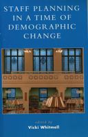 Staff Planning in a Time of Demographic Change 0810852152 Book Cover