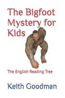 The Bigfoot Mystery for Kids: The English Reading Tree B091NKD8GJ Book Cover
