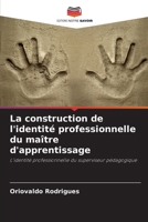 La construction de l'identité professionnelle du maître d'apprentissage (French Edition) 6208271118 Book Cover