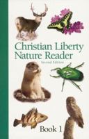 Christian Liberty Nature Reader Book 1 (Christian Liberty Nature Readers)