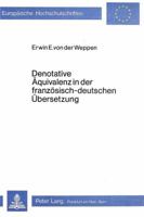 Denotative Aequivalenz in Der Franzoesisch-Deutschen Uebersetzung: Kriterien Und Ihre Ermittlung 3820473823 Book Cover