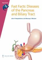 Diseases of  the Pancreas and Biliary Tract (Fast Facts) 1903734746 Book Cover