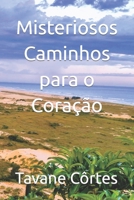 Misteriosos Caminhos para o Coração B0CGL4SPMR Book Cover