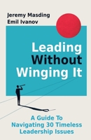 Leading Without Winging It B0CSR457J7 Book Cover