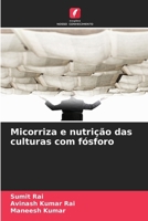 Micorriza e nutrição das culturas com fósforo (Portuguese Edition) 6208782244 Book Cover