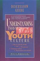 Understanding Today's Youth Culture: Discussion Guide 0842377387 Book Cover