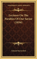 Lectures on the Parables of Our Saviour 1341637263 Book Cover