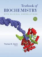 Textbook of Biochemistry With Clinical Correlations 0471154512 Book Cover