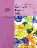 Certification Prep Microsoft Excel 2016 1631268090 Book Cover