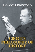 Croce's Philosophy of History 9351287890 Book Cover