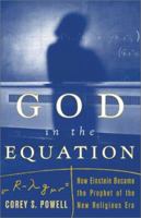 God in the Equation : How Einstein Became the Prophet of the New Religious Era 0684863480 Book Cover