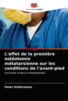 L'effet de la première ostéotomie métatarsienne sur les conditions de l'avant-pied 6202750715 Book Cover