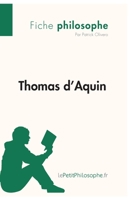 Thomas d'Aquin (Fiche philosophe): Comprendre la philosophie avec lePetitPhilosophe.fr 2808001096 Book Cover