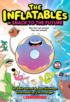 The Inflatables in Snack to the Future 1339018101 Book Cover