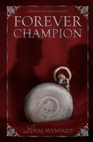 Forever Champion: A North and South Auxiliary Story 1478348453 Book Cover