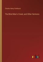 The Blind Man's Creed, and Other Sermons 1120729882 Book Cover