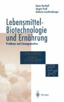 Lebensmittel-Biotechnologie und Ernährung: Probleme und Lösungsansätze 3642638937 Book Cover