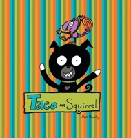 Taco and Squirrel 0999524208 Book Cover