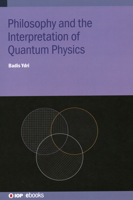 Philosophy and the Interpretation of Quantum Physics 0750325984 Book Cover