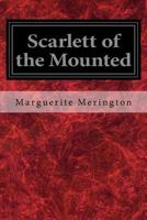 Scarlett of the Mounted 1534750479 Book Cover