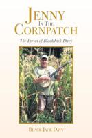Jenny in the Cornpatch : The Lyrics of Blackjack Davy 1796046736 Book Cover