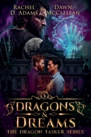 Dragons & Dreams (The Dragon Tasker) 1958442194 Book Cover