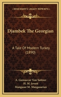 Djambek the Georgian: A Tale of Modern Turkey 1019091541 Book Cover