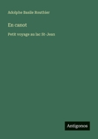 En canot: Petit voyage au lac St-Jean 3388788855 Book Cover