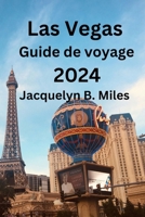 Las Vegas Guide de voyage 2024 (French Edition) B0CV4BS3LZ Book Cover