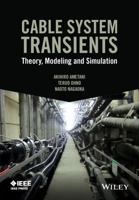 Cable System Transients: Theory, Modeling and Simulation 1118702123 Book Cover