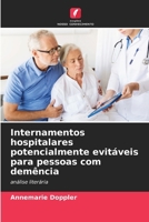 Internamentos hospitalares potencialmente evitáveis para pessoas com demência (Portuguese Edition) 6200730156 Book Cover