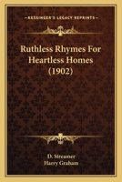 Ruthless Rhymes for Heartless Homes (1902) 1164827464 Book Cover