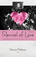 Revival of Love: Remembering the Beautiful, Moving Colors of Love 145254204X Book Cover