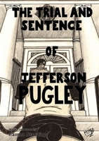 The Trial And Sentence Of Jefferson Pugley 024452792X Book Cover