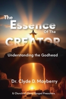The Essence of the Creator: Understanding the Godhead B0CNNB3WQG Book Cover