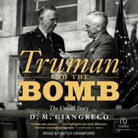 Truman and the Bomb: The Untold Story B0CW4VR4LQ Book Cover
