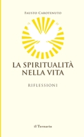 La Spiritualità nella Vita 8886860501 Book Cover