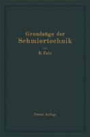 Grundzuge Der Schmiertechnik: Berechnung Und Gestaltung Vollkommen Geschmierter Gleitender Maschinenteile 3662321041 Book Cover