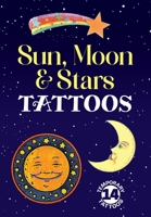 Sun, Moon and Stars Tattoos: 14 Safe, Waterproof Designs 0486292517 Book Cover