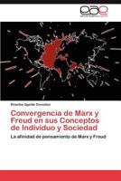 Convergencia de Marx y Freud En Sus Conceptos de Individuo y Sociedad 3847358529 Book Cover