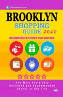 Brooklyn Shopping Guide 2020: Where to go shopping in Brooklyn - Department Stores, Boutiques and Specialty Shops for Visitors (Shopping Guide 2020) 1081259582 Book Cover