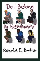 Do I Belong in Seminary 156699201X Book Cover