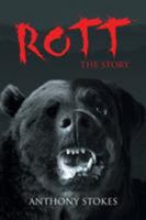 Rott, The Story 1984516531 Book Cover