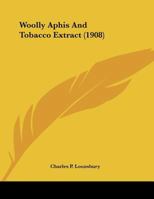 Woolly Aphis And Tobacco Extract 1120959446 Book Cover