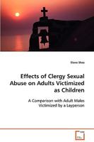 Effects of Clergy Sexual Abuse on Adults Victimized as Children 3639082583 Book Cover