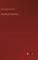 Manuale pel timpanista (Italian Edition) 3385065011 Book Cover