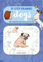 Ten-Step Drawing: Dogs: Learn to draw more than 50 dogs in ten easy steps! 1600589472 Book Cover